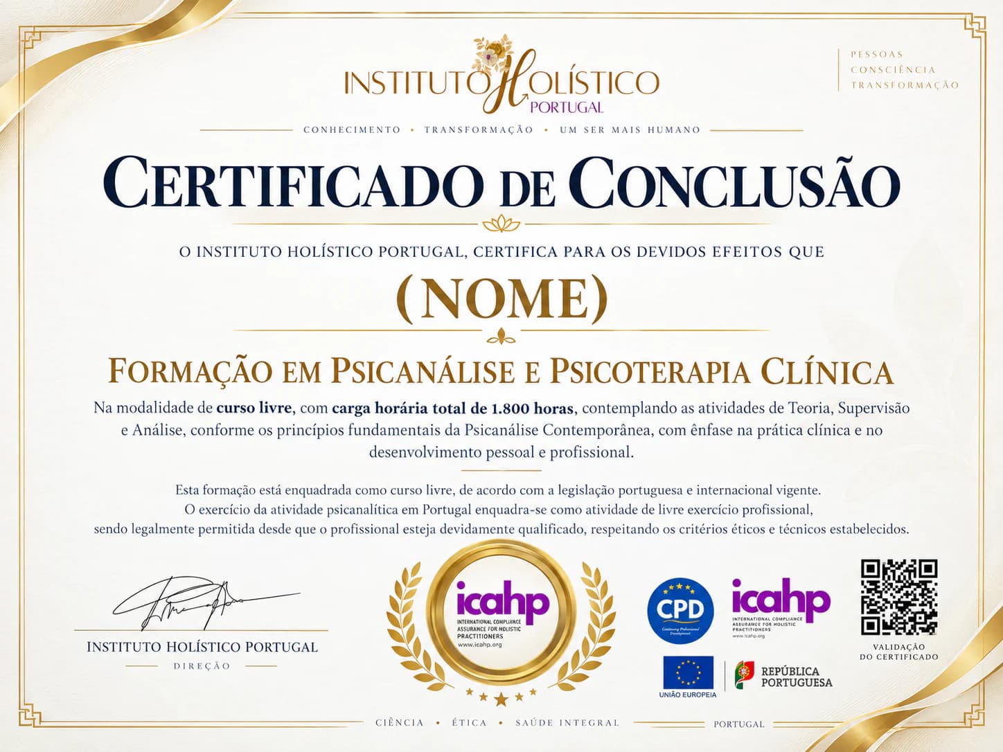 Certificado de Conclusão da Formação em Psicanálise e Psicoterapia Clínica, 1.800 horas, com os selos ICAHP e CPD, as bandeiras da União Europeia e da República Portuguesa, assinatura da direcção e código QR de validação.