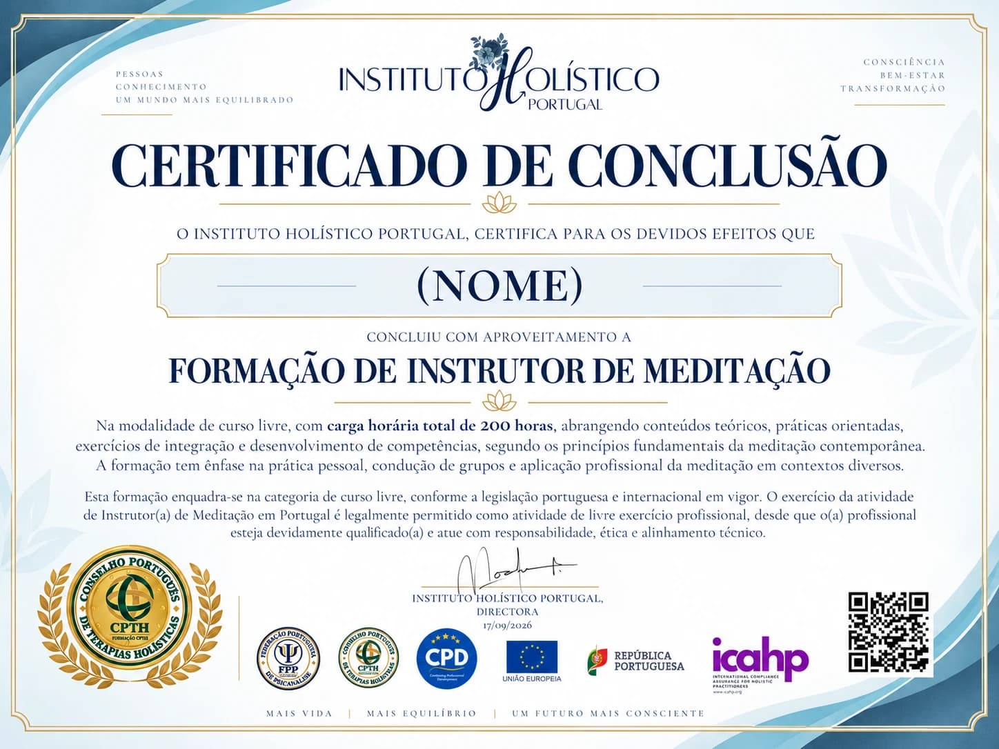 Modelo do certificado de conclusão da Formação de Instrutor de Meditação do Instituto Holístico Portugal, com 200 horas e os selos CPTH, FPP, CPD, União Europeia, República Portuguesa e ICAHP
